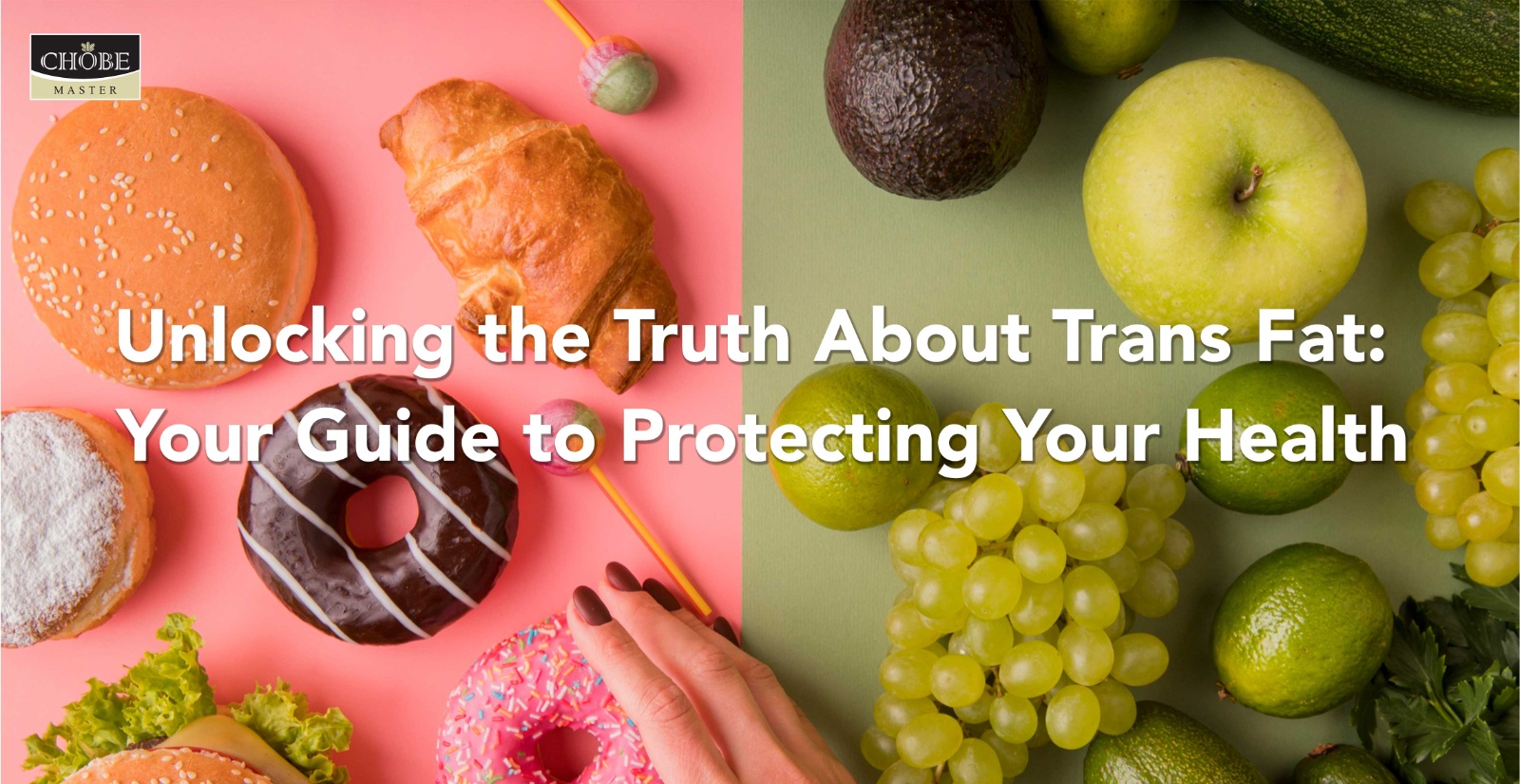 Unlocking the Truth About Trans Fat: Your Guide to Protecting Your Health