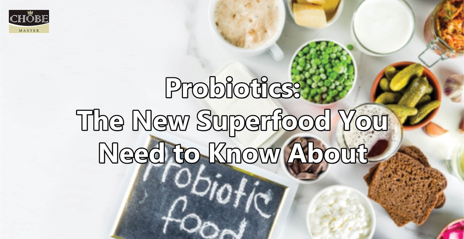 Probiotics: The New Superfood You Need to Know About